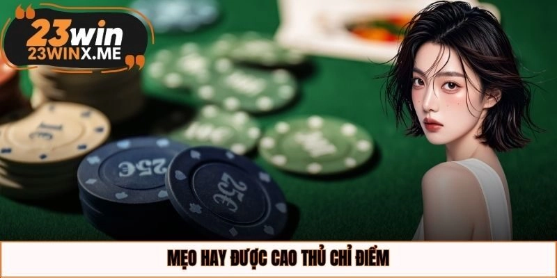 Mẹo hay được cao thủ chỉ điểm