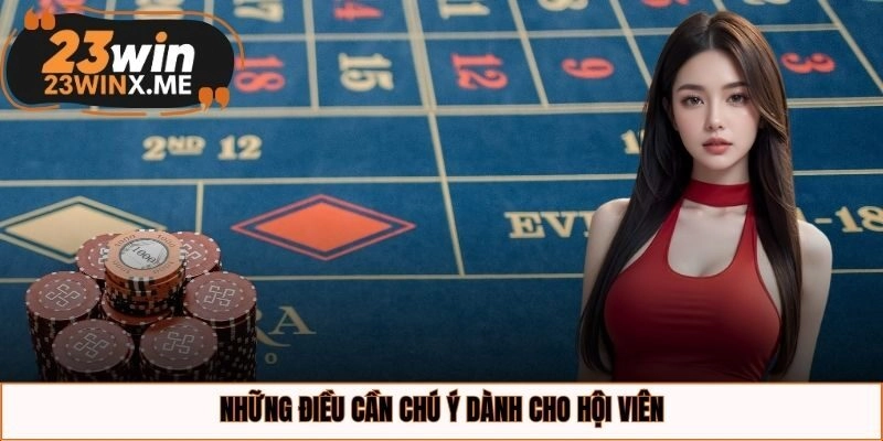 Những điều cần chú ý dành cho hội viên